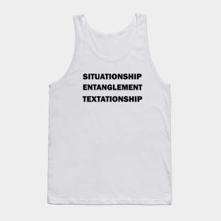 Situationship, Entanglement, Textationship Tank Top